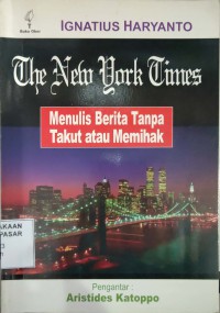 Image of The New York times : menulis berita tanpa takut atau memihak